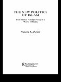 The New Politics of Islam (eBook, PDF)