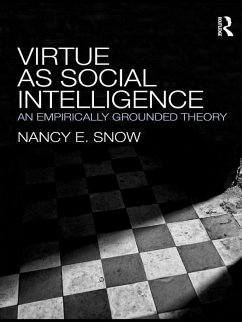 Virtue as Social Intelligence (eBook, PDF) - Snow, Nancy E.