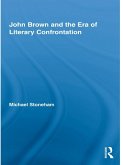 John Brown and the Era of Literary Confrontation (eBook, PDF)