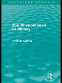 The Phenomenon of Money (Routledge Revivals) (eBook, ePUB)