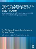 Helping Children and Young People who Self-harm (eBook, ePUB)