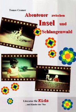 Abenteuer zwischen Insel und Schlangenwald (eBook, ePUB) - Cramer, Tomas