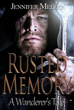 Rusted Memory (The Wanderer's Tale, #1) (eBook, ePUB) - Melzer, Jennifer