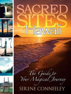 Sacred Sites: Hawaii (The Guide to Your Magical Journey, #4) (eBook, ePUB) - Conneeley, Serene