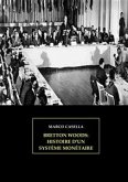 Bretton Woods - Histoire d'un système monétaire (eBook, ePUB)