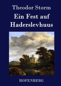 Ein Fest auf Haderslevhuus - Theodor Storm