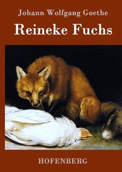 Reineke Fuchs - Johann Wolfgang Goethe