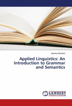 Applied Linguistics: An Introduction to Grammar and Semantics - Jebastian, Jayaraj