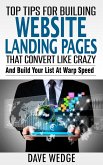 Top Tips For Building Website Landing Pages That Convert Like Crazy (eBook, ePUB)