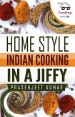 Home Style Indian Cooking In A Jiffy (How To Cook Everything In A Jiffy, #6) (eBook, ePUB)