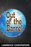 Out of the Barrel: A Novella (eBook, ePUB)