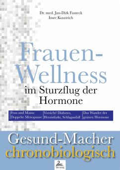 Frauen-Wellness im Sturzflug der Hormone (eBook, ePUB) - Kusztrich, Imre; Fauteck, Jan-Dirk