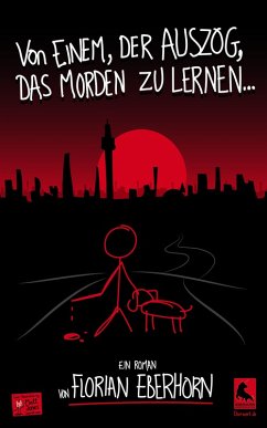 Von Einem, der auszog, das Morden zu lernen... (eBook, ePUB) - Eberhorn, Florian