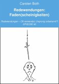 Redewendungen: Faden(scheinigkeiten) (eBook, ePUB)