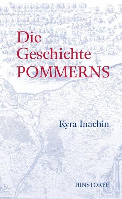 Die Geschichte Pommerns (eBook, ePUB) - Inachin, Kyra