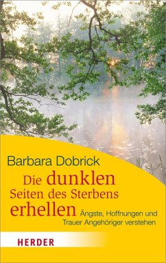 Die dunklen Seiten des Sterbens erhellen (eBook, ePUB) - Dobrick, Barbara