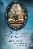 Dana and the mystery of the magic crystal (eBook, ePUB)