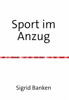 Sport im Anzug (eBook, ePUB) - Banken, Sigrid