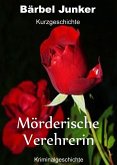 Mörderische Verehrerin (eBook, ePUB)