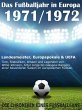 Das Fußballjahr in Europa 1971 / 1972... - Bild 1