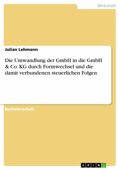 Die Umwandlung der GmbH in die GmbH & Co. KG durch Formwechsel und die damit verbundenen steuerlichen Folgen (eBook, ePUB)