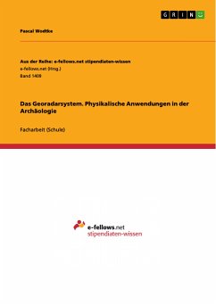 Das Georadarsystem. Physikalische Anwendungen in der Archäologie (eBook, PDF)
