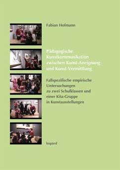 Cover Pädagogische Kunstkommunikation zwischen Kunst-Aneignung und Kunst-Vermittlung (eBook, PDF)