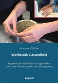 Werkstück Gesundheit (eBook, PDF)