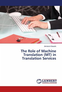 The Role of Machine Translation (MT) in Translation Services - Khawdn, Almbrok