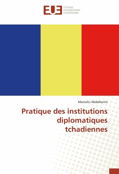 Pratique des institutions diplomatiques tchadiennes - Abdelkerim, Marcelin