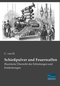 Schießpulver und Feuerwaffen - H., C. von