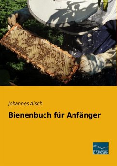 Bienenbuch für Anfänger - Aisch, Johannes