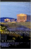 A Day in Old Athens (eBook, ePUB)