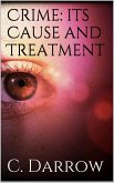 Crime: Its Cause and Treatment (eBook, ePUB)