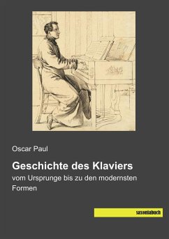 Geschichte des Klaviers - Paul, Oscar