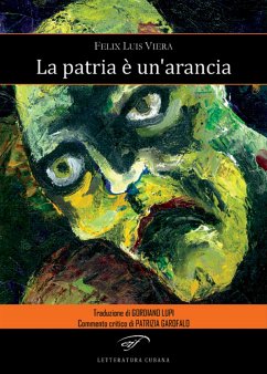 La patria è un'arancia (eBook, ePUB) - Luis Viera, Félix