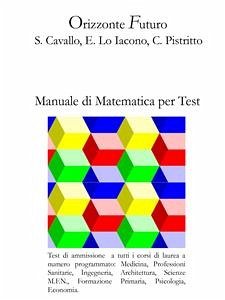 Manuale di Matematica per Test (eBook, PDF) - Cavallo, E. Lo Iacono, C. Pistritto, S.