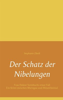 Der Schatz der Nibelungen - Zibell, Stephanie