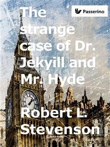 The Strange Case of Dr. Jekyll and Mr. Hyde (eBook, ePUB) - Louis Stevenson, Robert