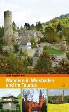 Wandern in Wiesbaden und im Taunus - Christ, Hans-Jürgen