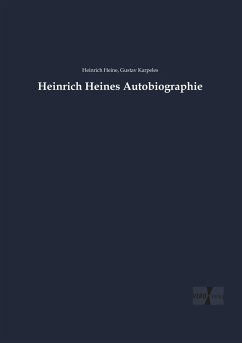 Heinrich Heines Autobiographie - Heine, Heinrich;Karpeles, Gustav