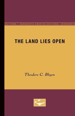 The Land Lies Open - Blegen, Theodore