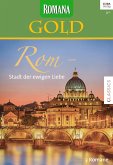 Rom - Stadt der ewigen Liebe / Romana Gold Bd.27 (eBook, ePUB)