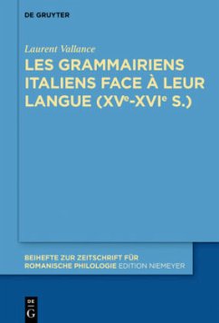 Les grammairiens italiens face à leur langue (15e-16e s.) - Vallance, Laurent