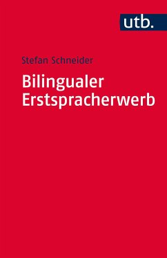 Bilingualer Erstspracherwerb (eBook, ePUB) - Schneider, Stefan