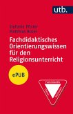 Fachdidaktisches Orientierungswissen für den Religionsunterricht (eBook, ePUB)