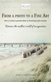 From a photo to a Fine Art (eBook, ePUB)