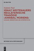 Ignaz Weitenauers neulateinische Tragödie &quote;Annibal moriens&quote;