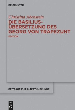 Die Basilius-Übersetzung des Georg von Trapezunt - Abenstein, Christina