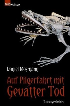 Auf Pilgerfahrt mit Gevatter Tod - Mosmann, Daniel